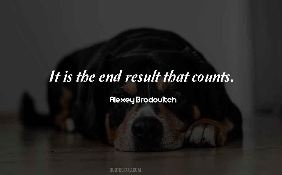 Quotes About End Results #285715