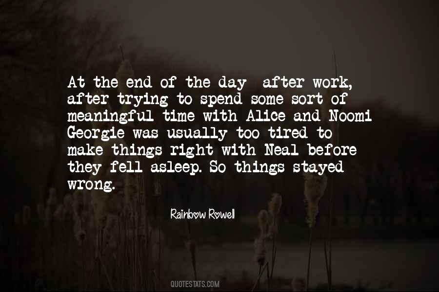 Quotes About End Of Work Day #1595513