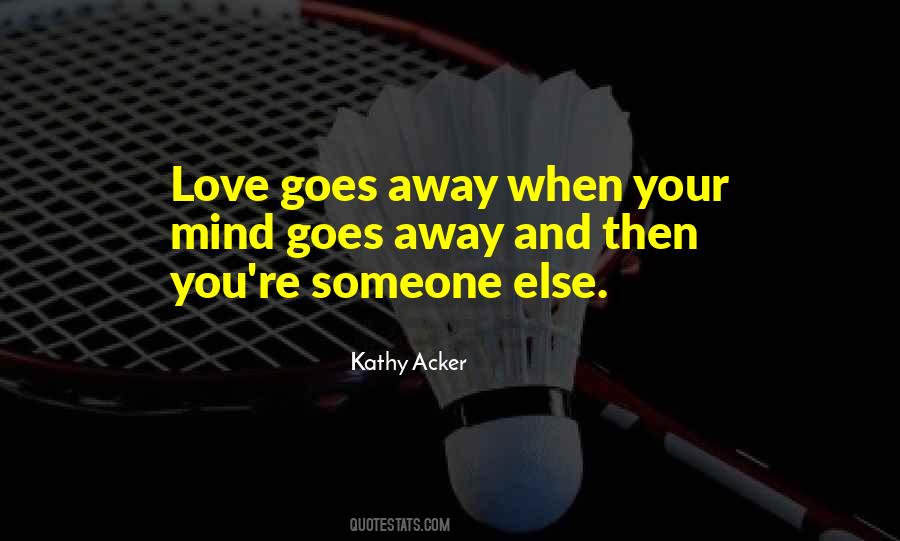 Kathy Acker Love Quotes #952622