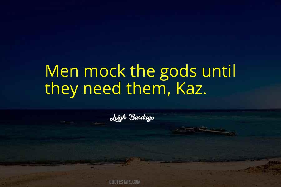 Kaz Quotes #1871560