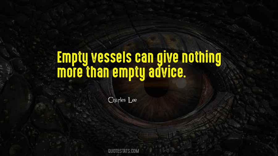 Quotes About Empty Vessels #334699