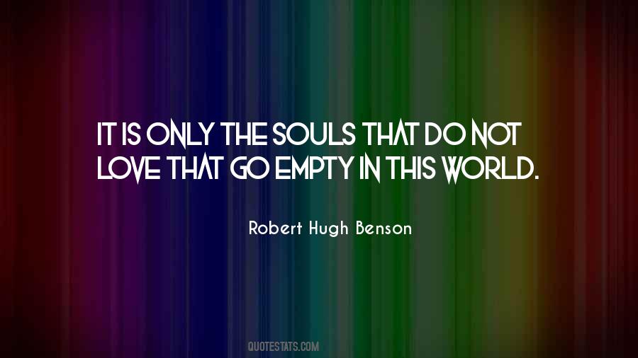 Quotes About Empty Souls #1129267