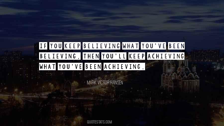 Keep Achieving Quotes #1242430