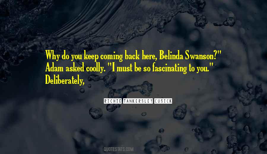 Keep Coming Back Quotes #1488888