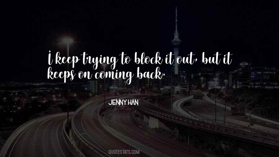 Keep Coming Back Quotes #558389