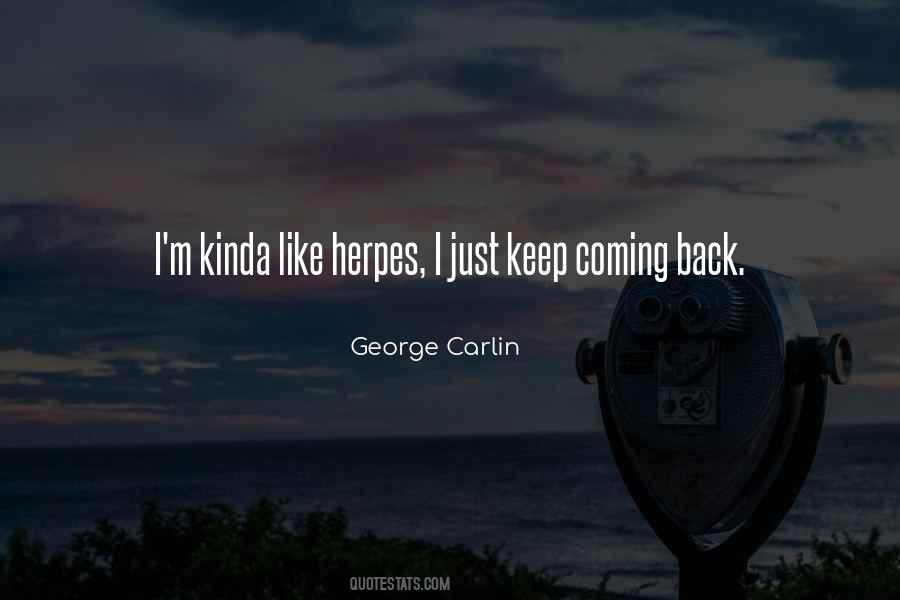 Keep Coming Back Quotes #957831