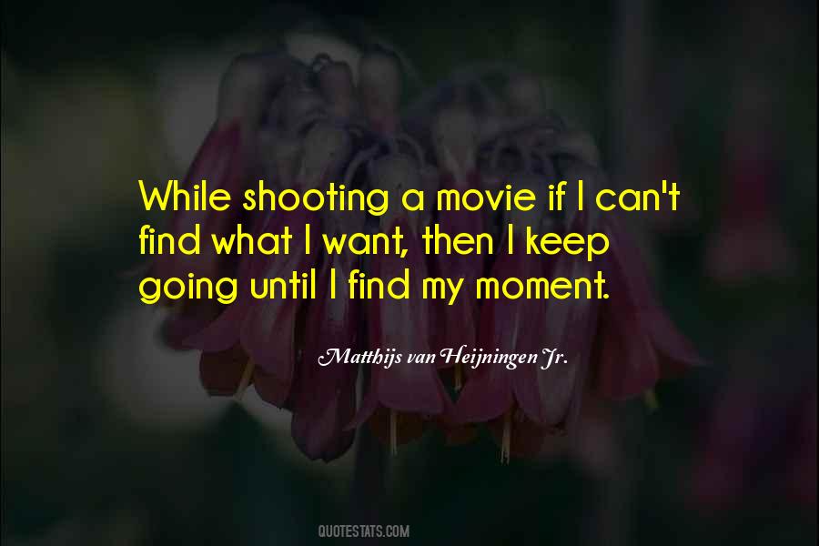 Keep Going Movie Quotes #1365627 Keep Going Movie Quotes #1365627
