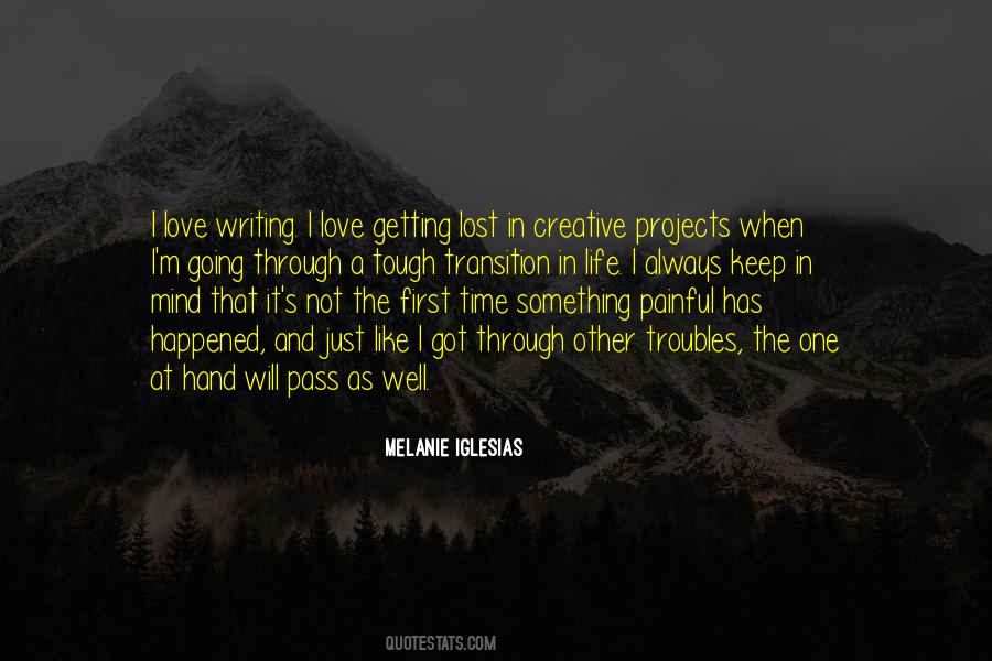 Keep Going When The Going Gets Tough Quotes #397793
