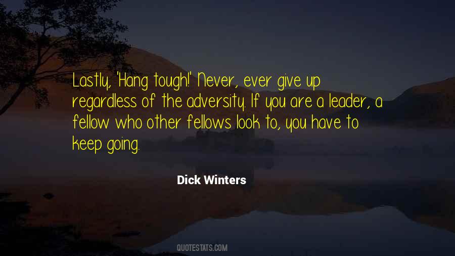 Keep Going When The Going Gets Tough Quotes #54485