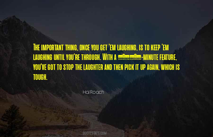 Keep Going When The Going Gets Tough Quotes #600521
