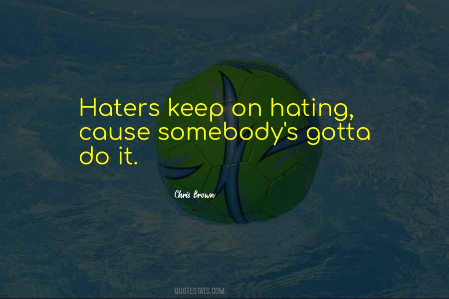 Keep Hating Quotes #1507208