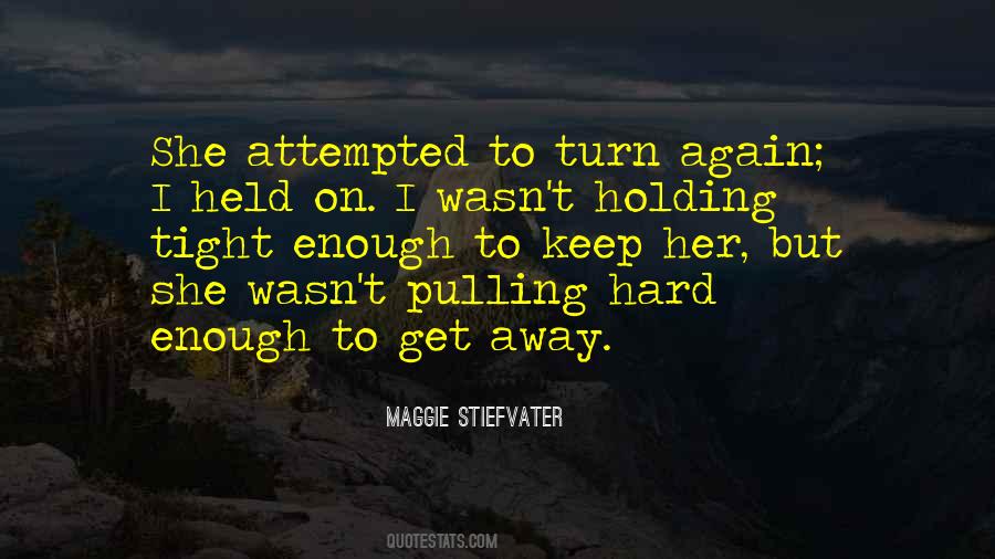 Keep Holding On Quotes #252571