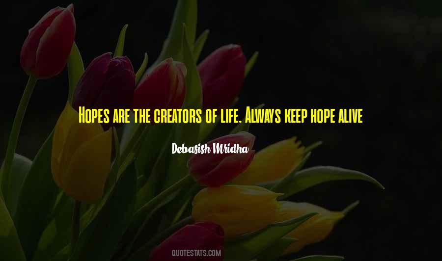 Keep Hope Alive Quotes #1568942