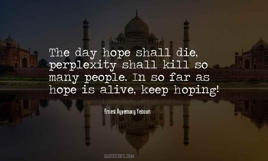 Keep Hoping Quotes #382334