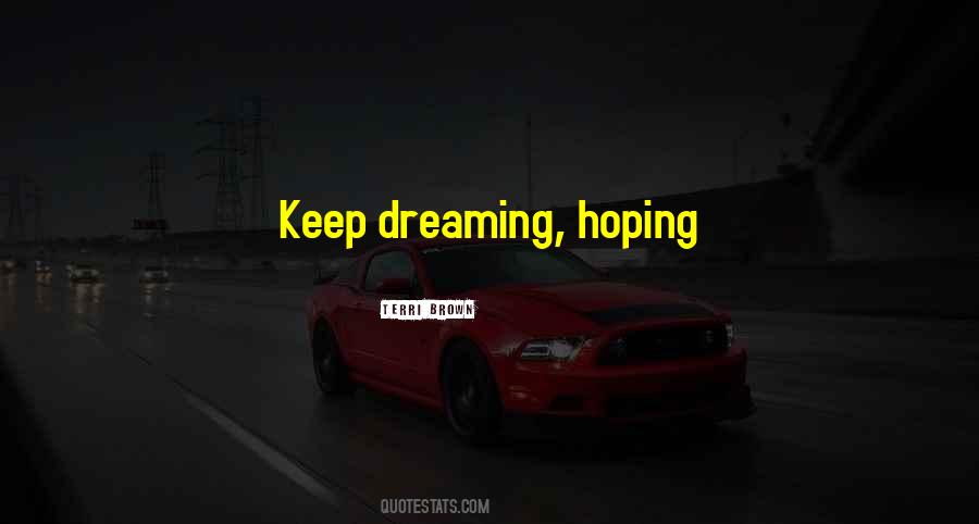 Keep Hoping Quotes #823507