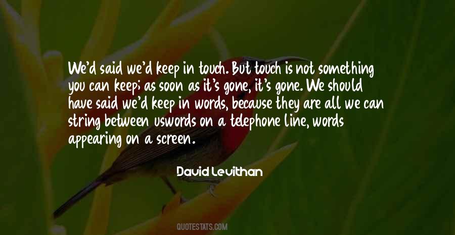 Keep In Touch Quotes #1249138