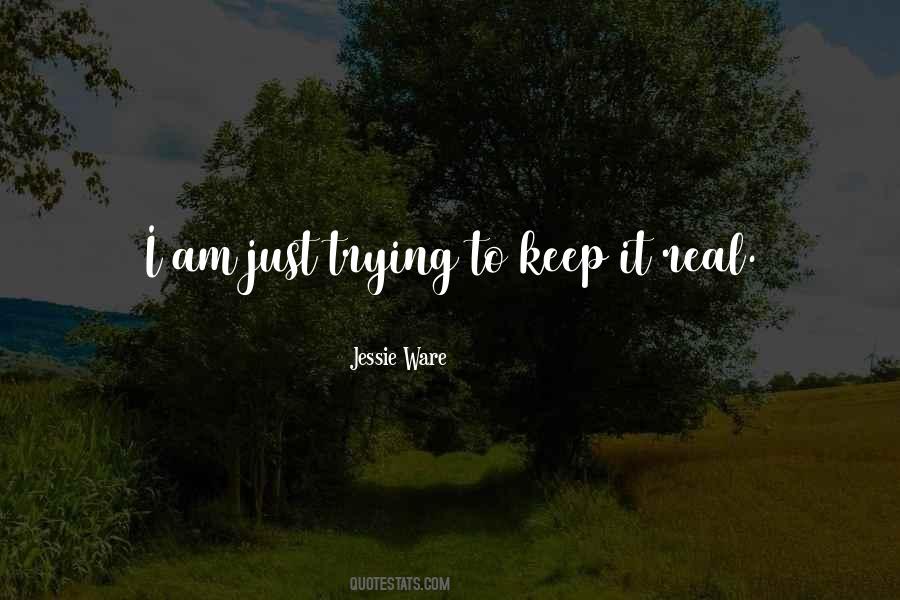 Keep It Real Quotes #553450