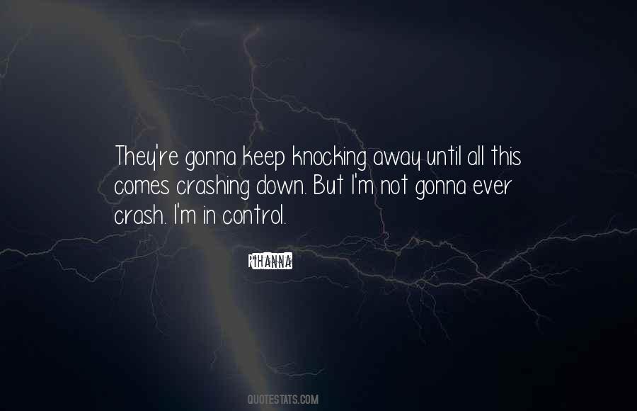 Keep Knocking Me Down Quotes #1293453