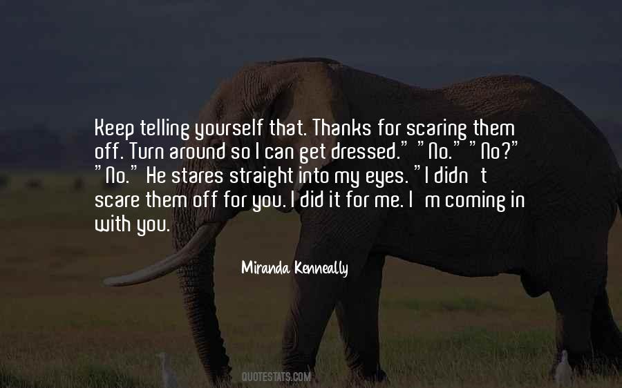 Keep Me Around Quotes #612369