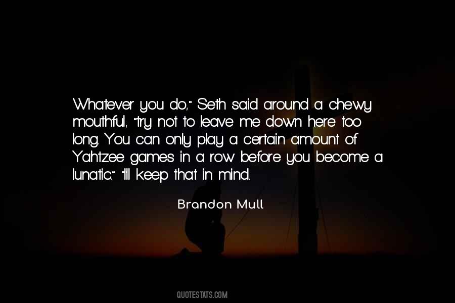 Keep Me Around Quotes #944441