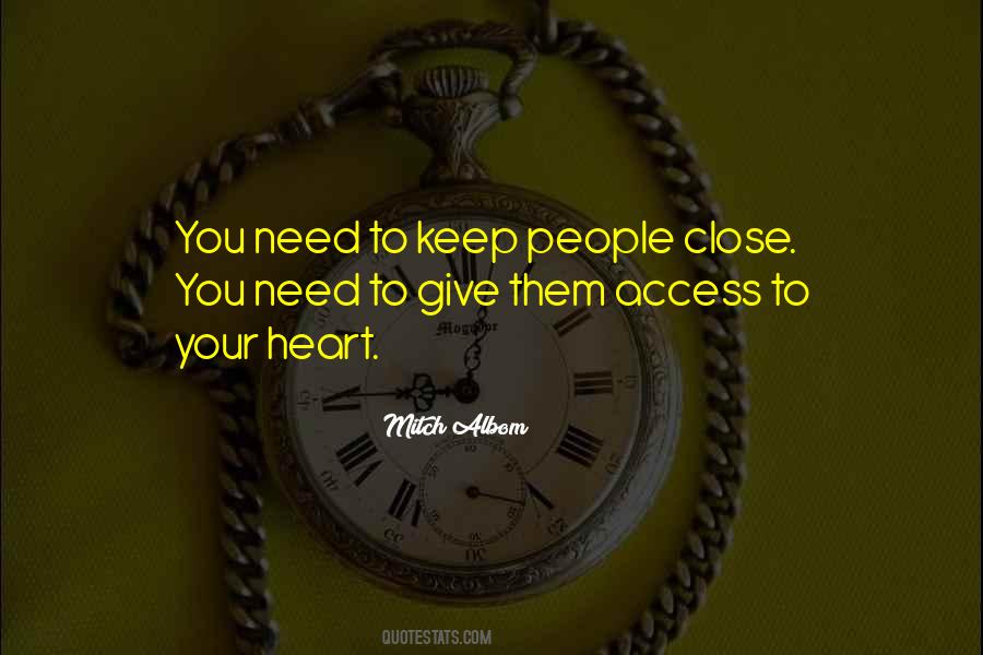 Keep Me Close To Your Heart Quotes #1298744