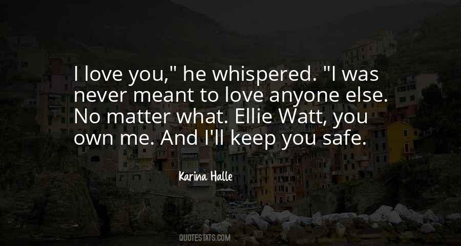 Keep Me Safe Quotes #1805565