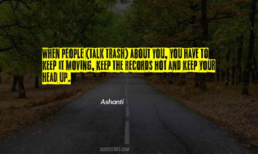 Keep Moving Up Quotes #1774182