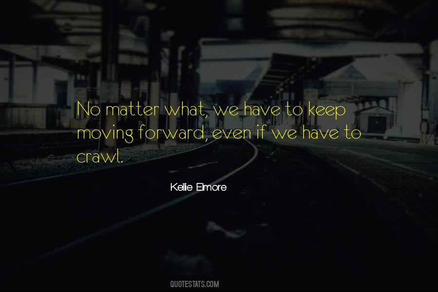 Keep Moving Up Quotes #1810926