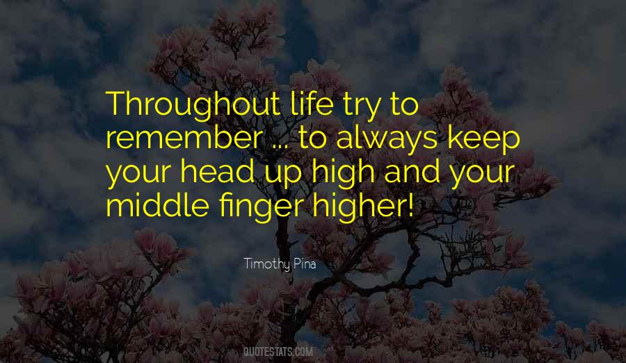 Keep My Head High Quotes #675885