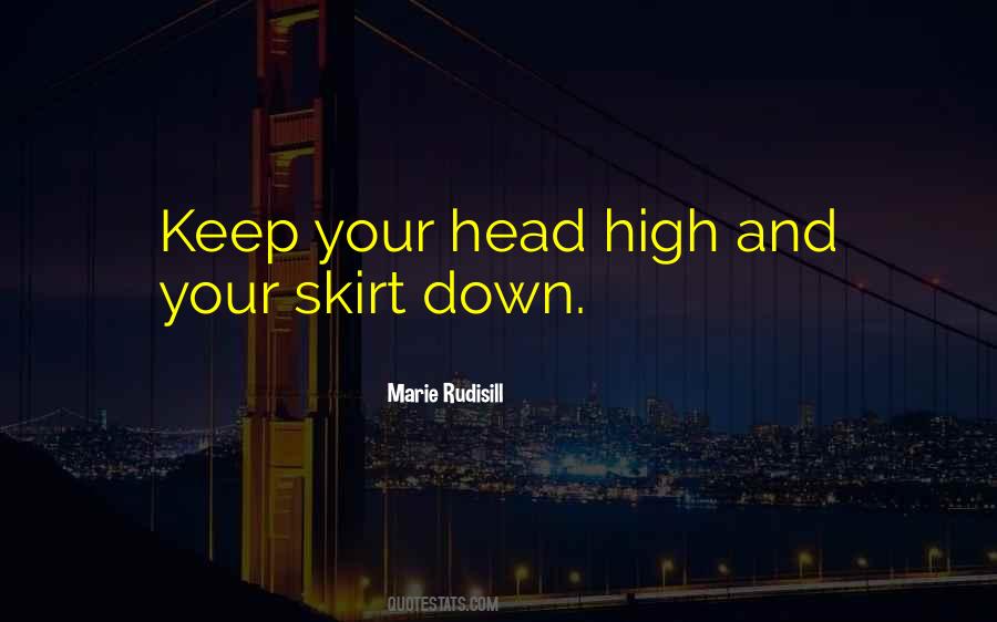 Keep My Head High Quotes #986295