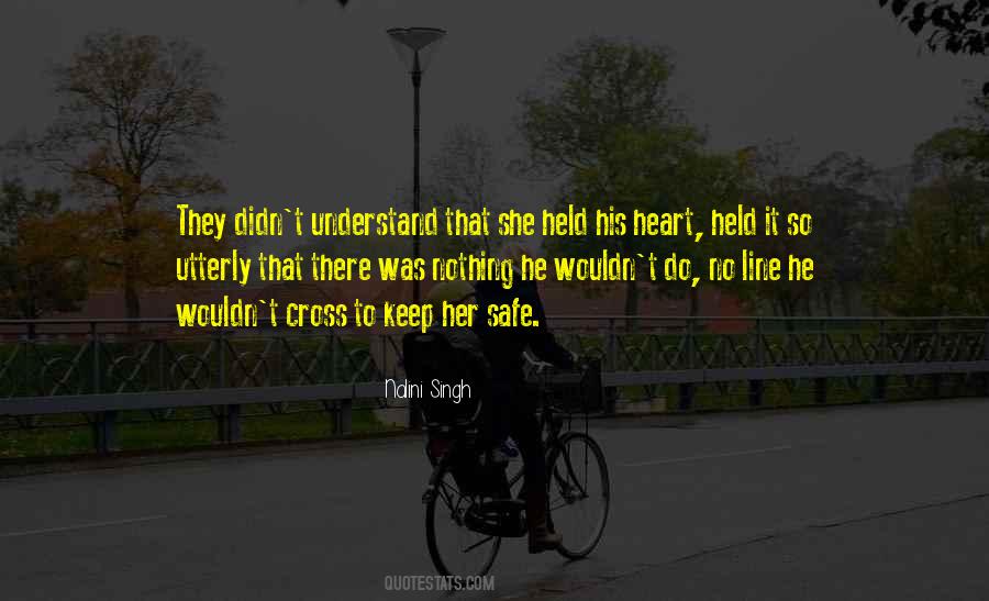 Keep My Heart Safe Quotes #952123