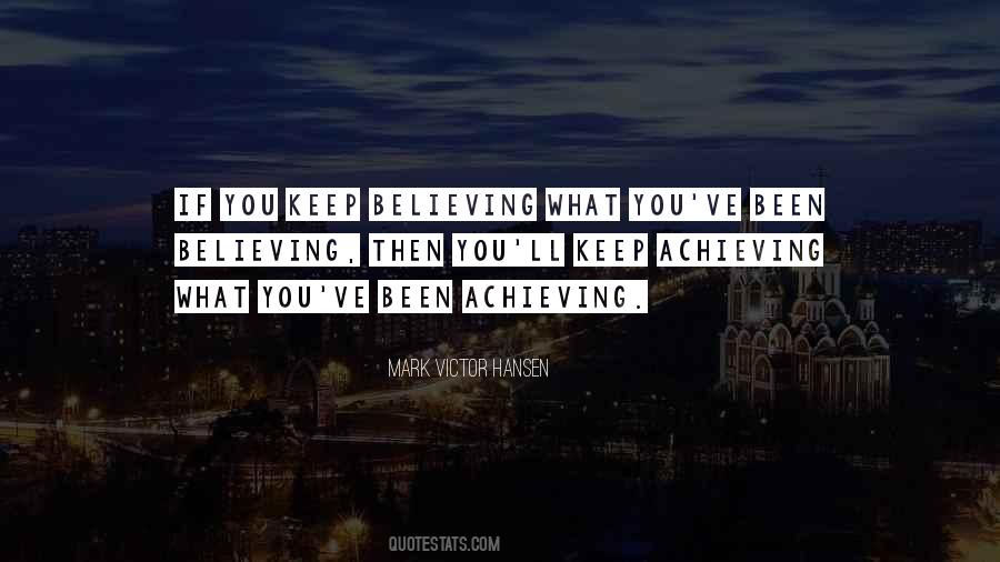 Keep On Believing Quotes #1242430