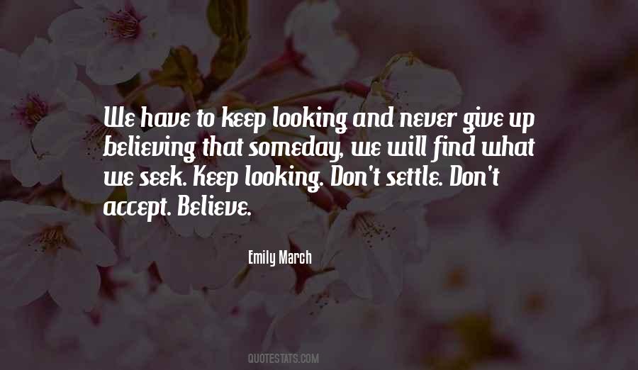 Keep On Believing Quotes #354426