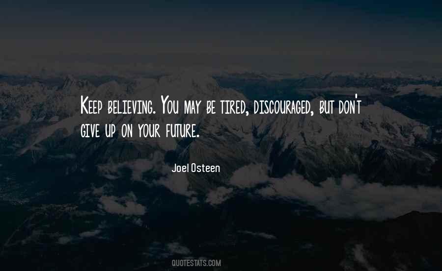 Keep On Believing Quotes #516220