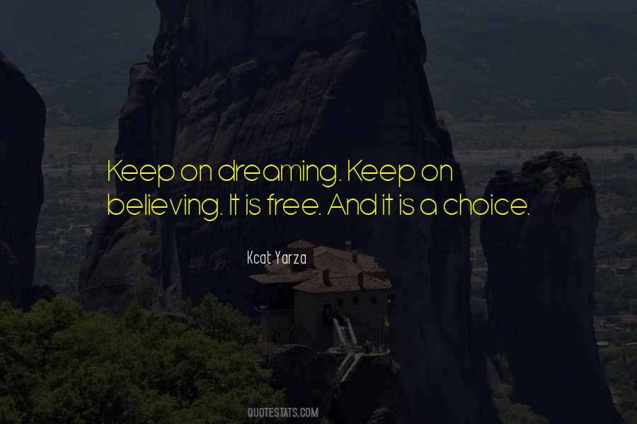 Keep On Believing Quotes #695297