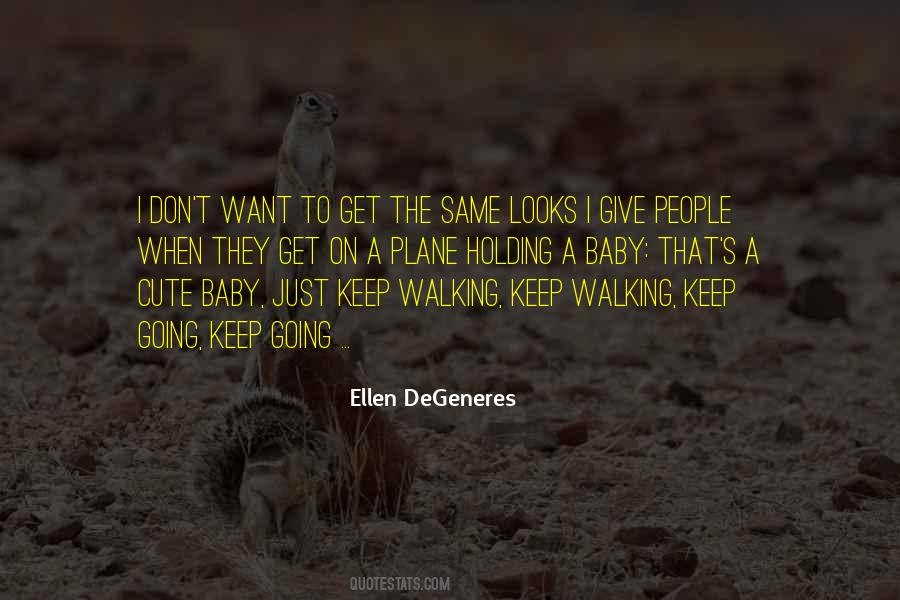 Keep On Walking Quotes #1179183