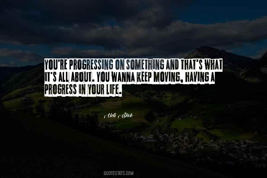 Keep Progressing Quotes #882466