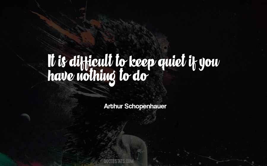 Keep Quiet Quotes #526062