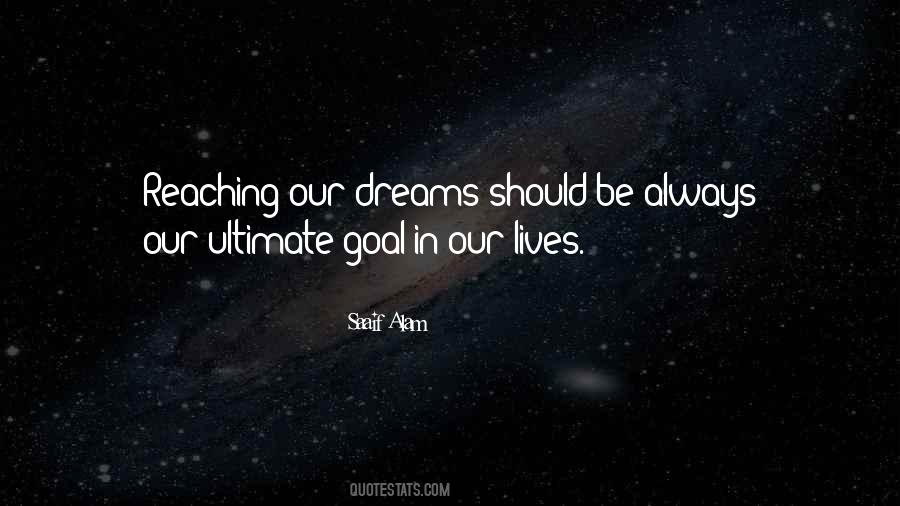 Keep Reaching For Your Dreams Quotes #692538 Keep Reaching For Your Dreams Quotes #692538