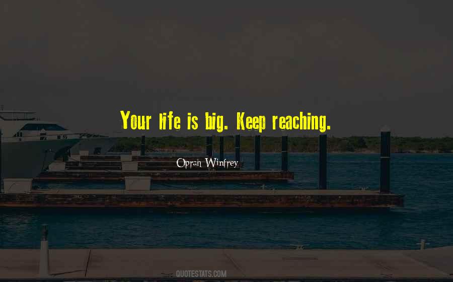 Keep Reaching Quotes #523509