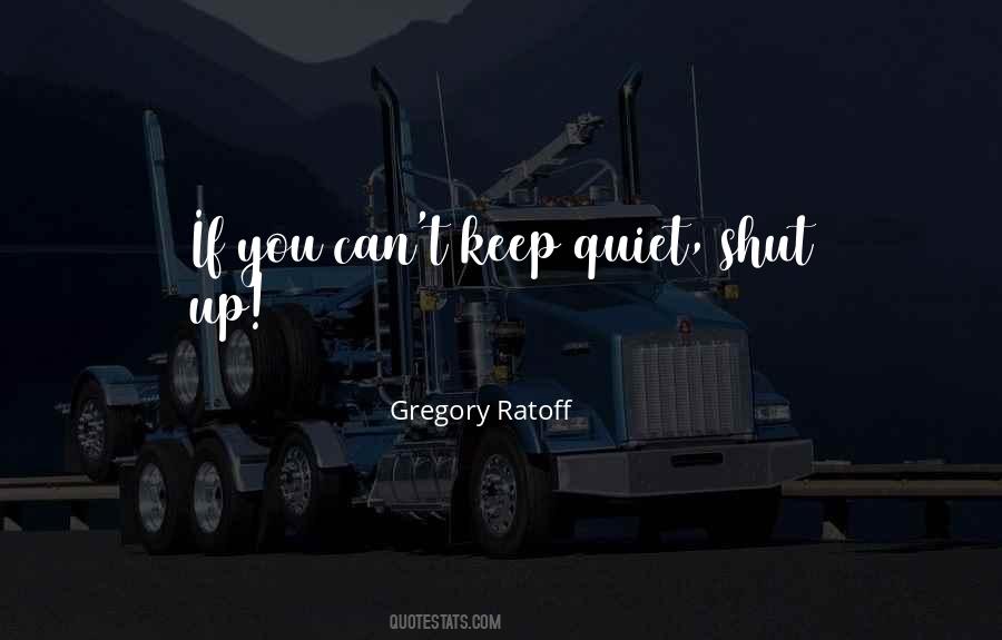 Keep Shut Quotes #170046