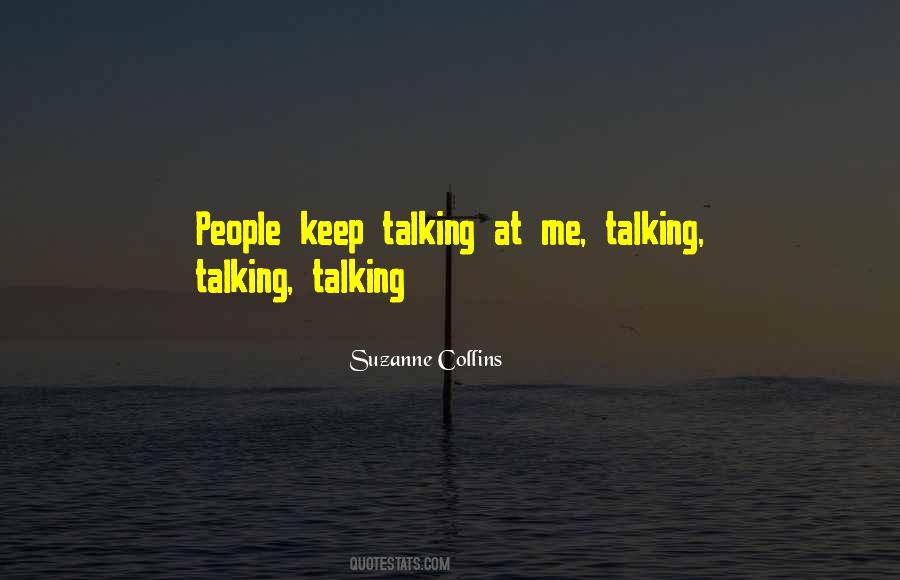 Keep Talking Quotes #548226