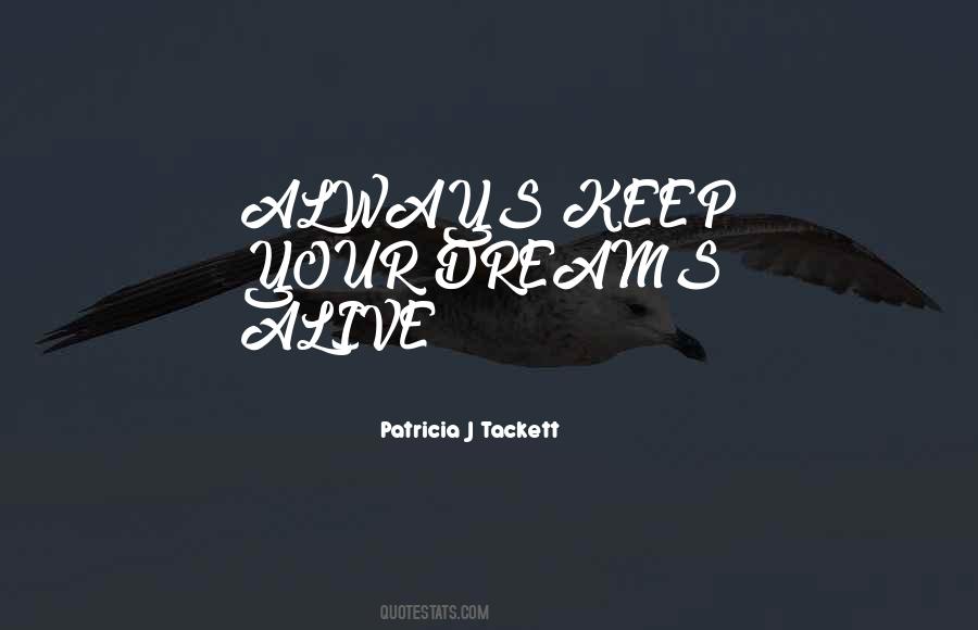 Keep The Dream Alive Quotes #1452343
