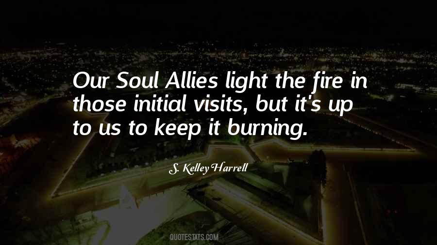 Keep The Fire Burning Quotes #920954