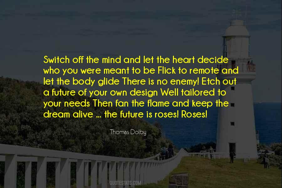 Keep The Flame Alive Quotes #1327678