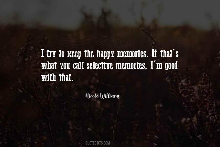 Keep The Good Memories Quotes #398339