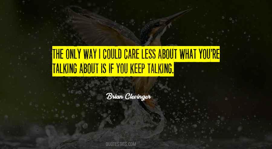 Keep Them Talking Quotes #265307