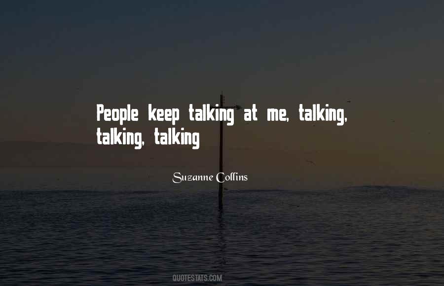 Keep Them Talking Quotes #548226