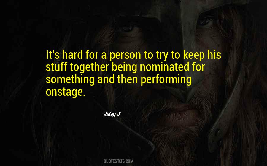 Keep Trying Hard Quotes #511148