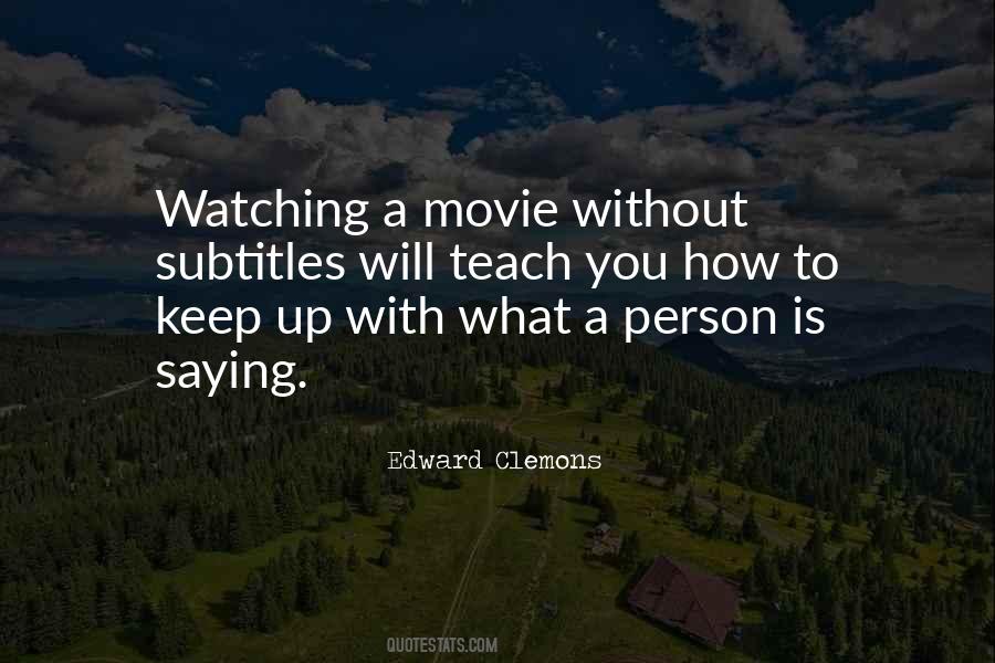Keep Watching Quotes #1088575